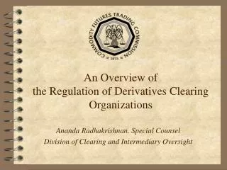 An Overview of the Regulation of Derivatives Clearing Organizations