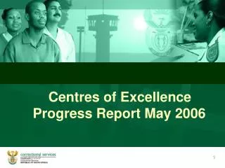 Centres of Excellence Progress Report May 2006