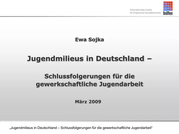 ewa sojka jugendmilieus in deutschland schlussfolgerungen f r die gewerkschaftliche jugendarbeit