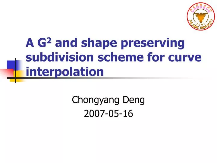 a g 2 and shape preserving subdivision scheme for curve interpolation