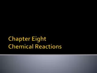Chapter Eight Chemical Reactions