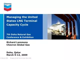 Richard Lammons Chevron Global Gas Doha, Qatar March 9-12, 2009