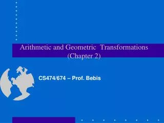 Arithmetic and Geometric Transformations (Chapter 2)