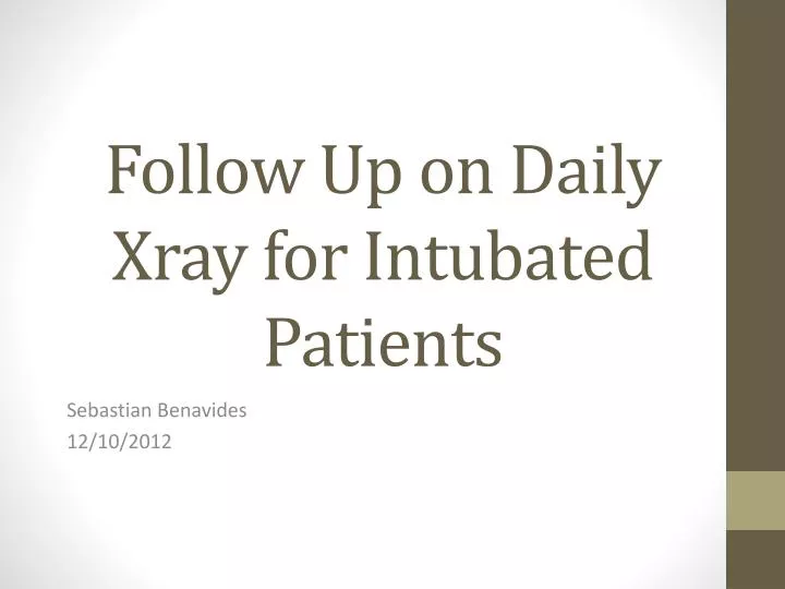 follow up on daily xray for intubated patients