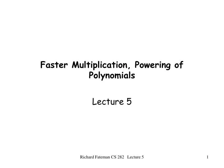 faster multiplication powering of polynomials
