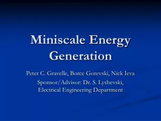 Miniscale Energy Generation