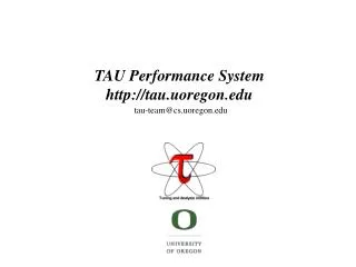 TAU Performance System tau.uoregon