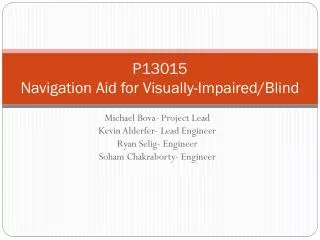 P13015 Navigation Aid for Visually-Impaired/Blind