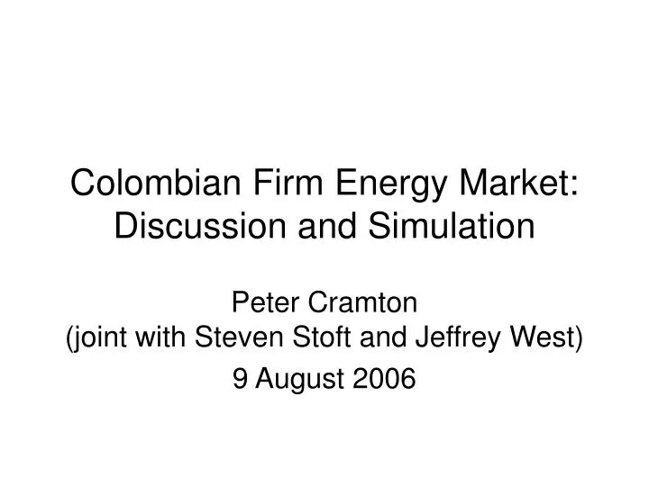 colombian firm energy market discussion and simulation