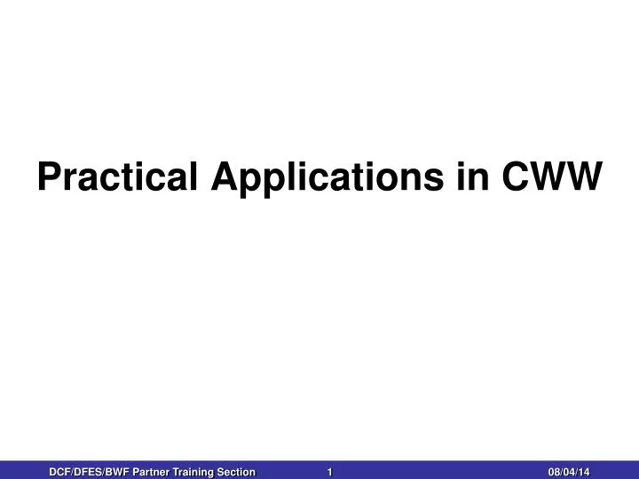 practical applications in cww