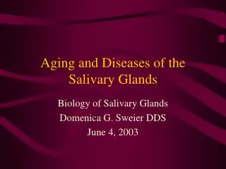 Aging and Diseases of the Salivary Glands