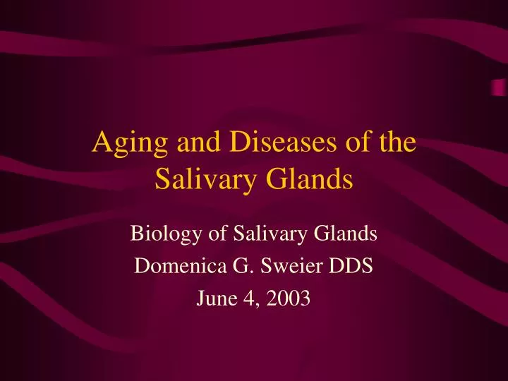aging and diseases of the salivary glands