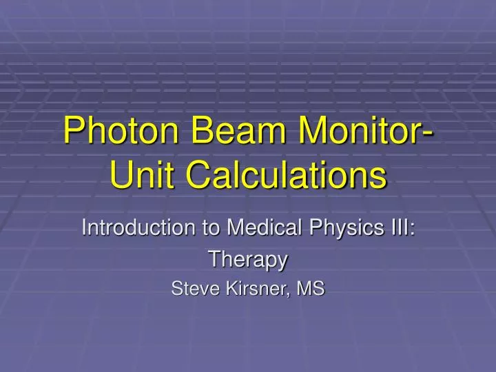 photon beam monitor unit calculations