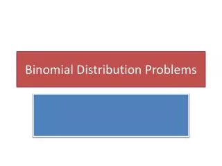 Binomial Distribution Problems