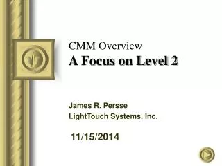 CMM Overview A Focus on Level 2