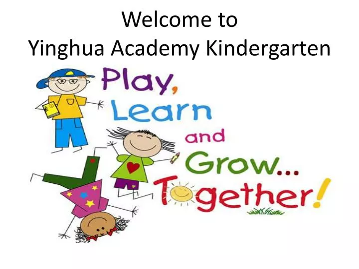 welcome to yinghua academy kindergarten
