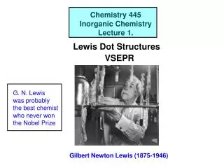 Chemistry 445 Inorganic Chemistry Lecture 1.