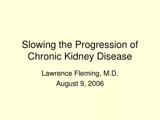 Slowing the Progression of Chronic Kidney Disease
