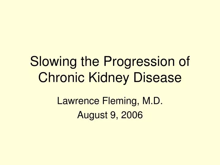 slowing the progression of chronic kidney disease