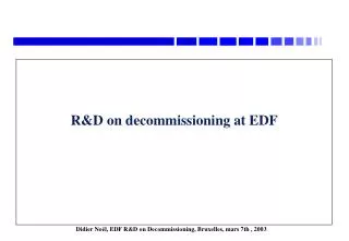 R&amp;D on decommissioning at EDF