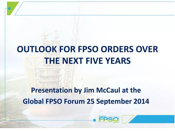 outlook for fpso orders over the next five years
