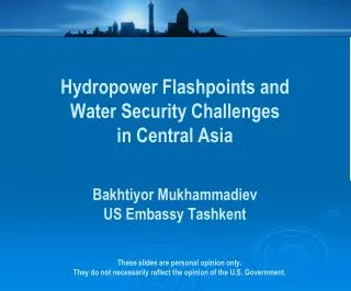 Hydropower Flashpoints and Water Security Challenges in Central Asia