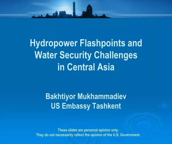hydropower flashpoints and water security challenges in central asia