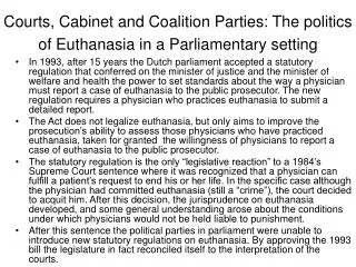 Courts, Cabinet and Coalition Parties: The politics of Euthanasia in a Parliamentary setting