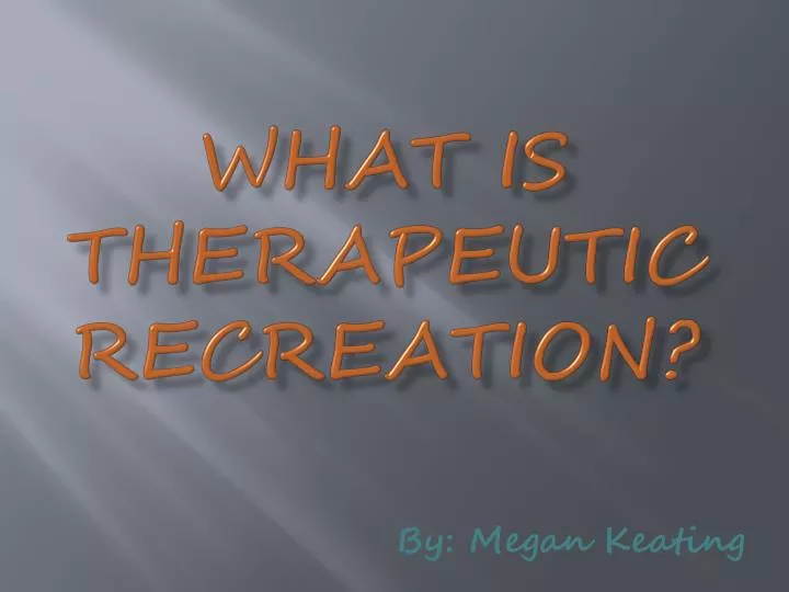 what is therapeutic recreation