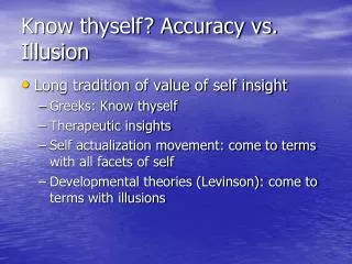 Know thyself? Accuracy vs. Illusion
