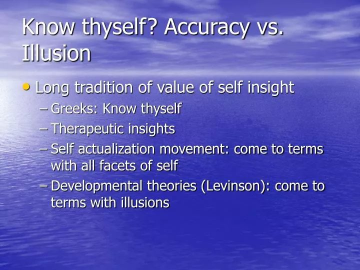 know thyself accuracy vs illusion