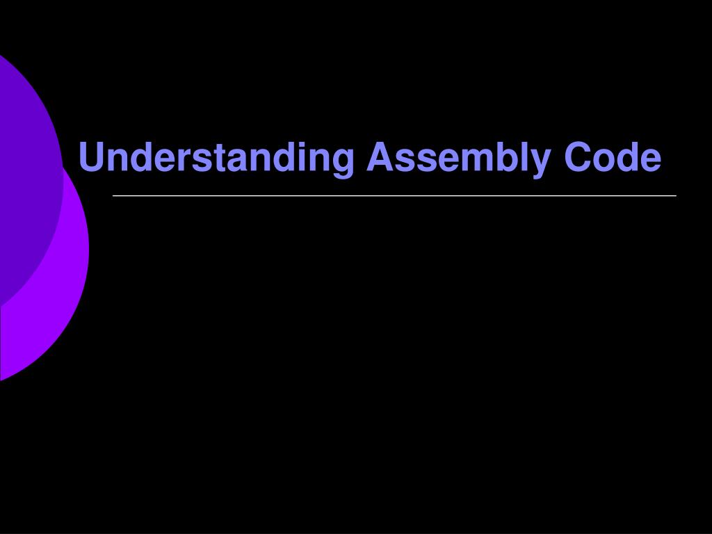 PPT - Understanding Assembly Code PowerPoint Presentation, free ...