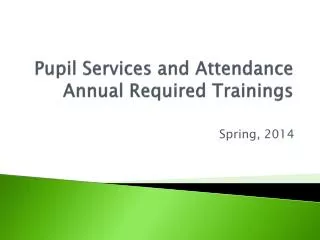Pupil Services and Attendance Annual Required Trainings