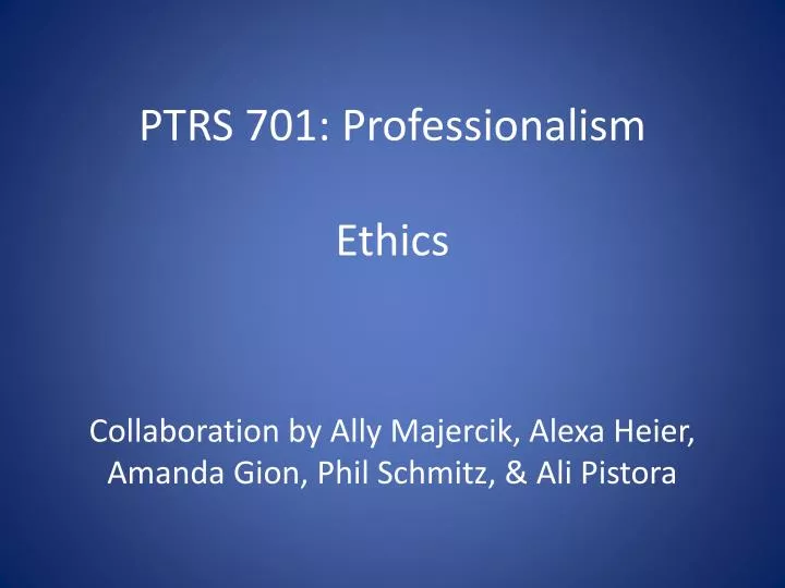 ptrs 701 professionalism ethics