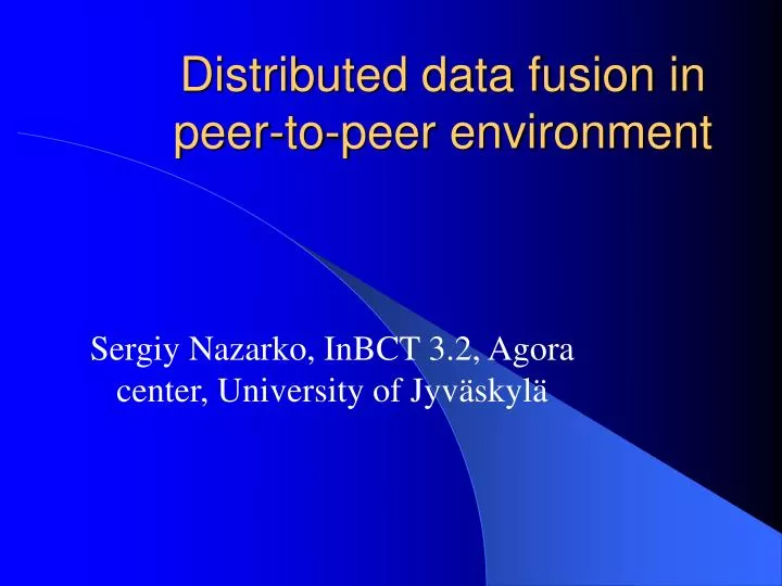 distributed data fusion in peer to peer environment