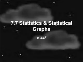 7.7 Statistics &amp; Statistical Graphs