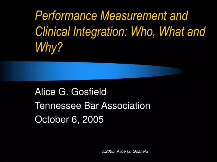 performance measurement and clinical integration who what and why
