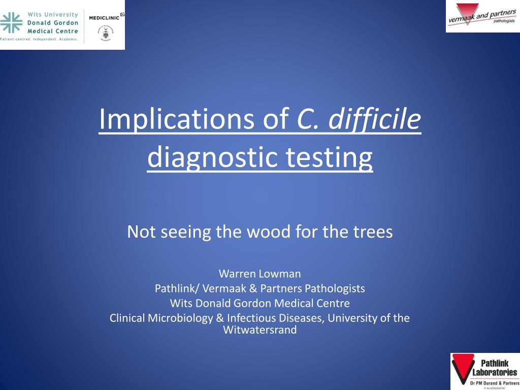 PPT - Implications of C. difficile diagnostic testing PowerPoint ...
