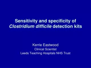 sensitivity and specificity of clostridium difficile detection kits