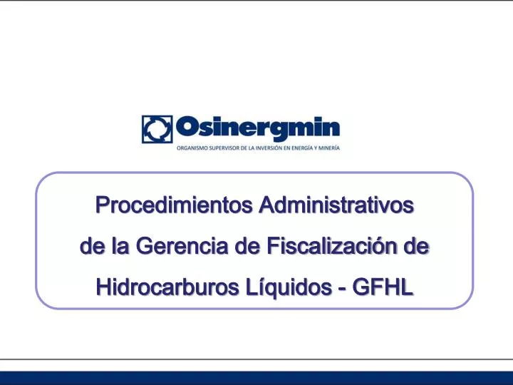 procedimientos administrativos de la gerencia de fiscalizaci n de hidrocarburos l quidos gfhl