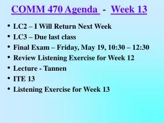 COMM 470 Agenda - Week 13