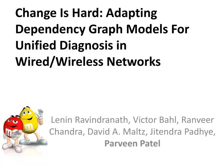 change is hard adapting dependency graph models for unified diagnosis in wired wireless networks