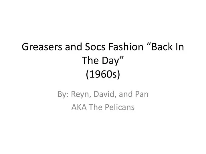 greasers and socs fashion back in the day 1960s