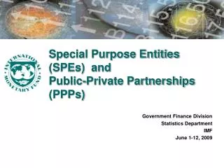 Special Purpose Entities (SPEs) and Public-Private Partnerships (PPPs)