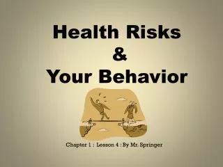 Health Risks &amp; Your Behavior
