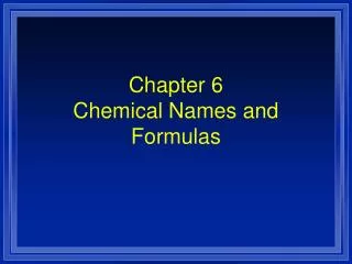 chapter 6 chemical names and formulas