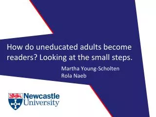 How do uneducated adults become readers? Looking at the small steps.