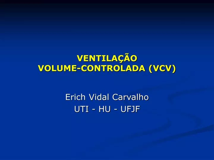 ventila o volume controlada vcv