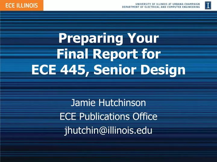 preparing your final report for ece 445 senior design