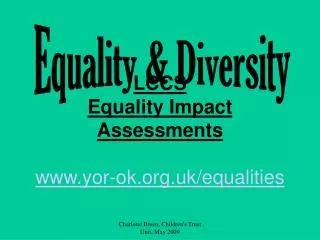 LCCS Equality Impact Assessments yor-ok.uk/equalities